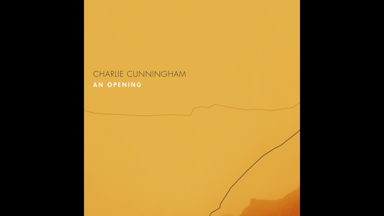 Download Charlie Cunningham - An Opening