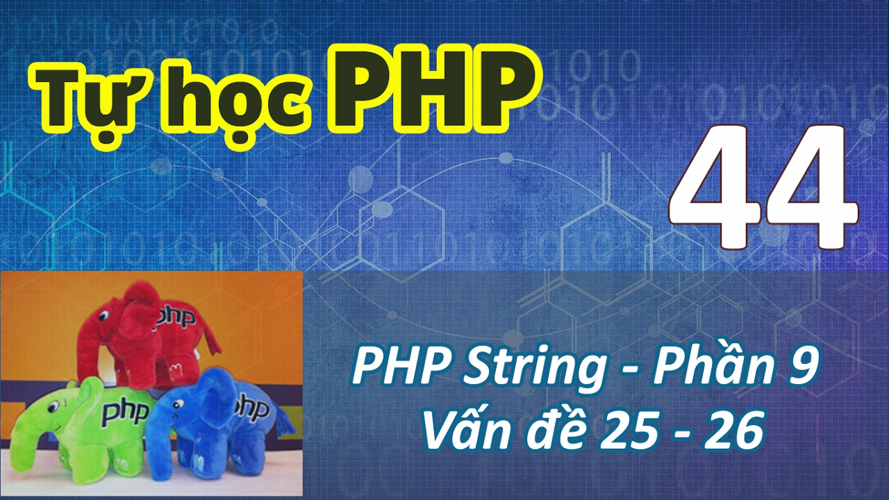 substr php คือ  2022 Update  Tự học PHP - 44 PHP String - 09 Vấn đề 25 - 26