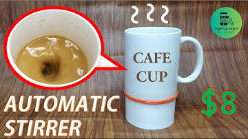 I made an Automatic Cafe Stirrer for 8$  with an Arduino and a Magnet - Turtle DIY