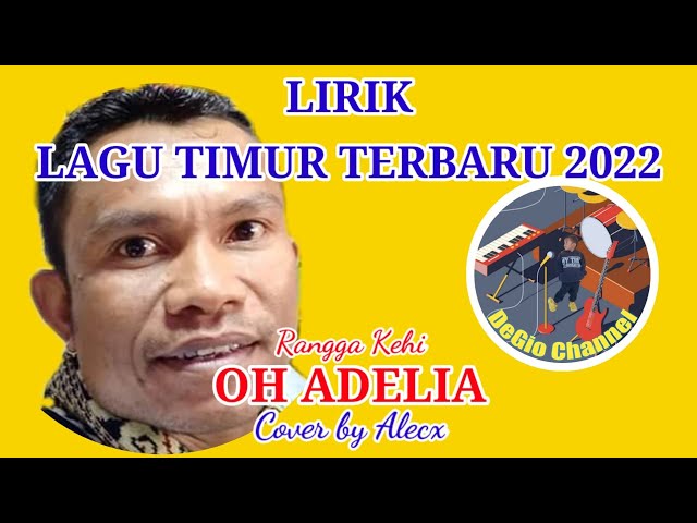 Adelia || Lirik Dan Lagu Ambon Terbaru 2022 || Rangga Kehi || Alecx Cover class=