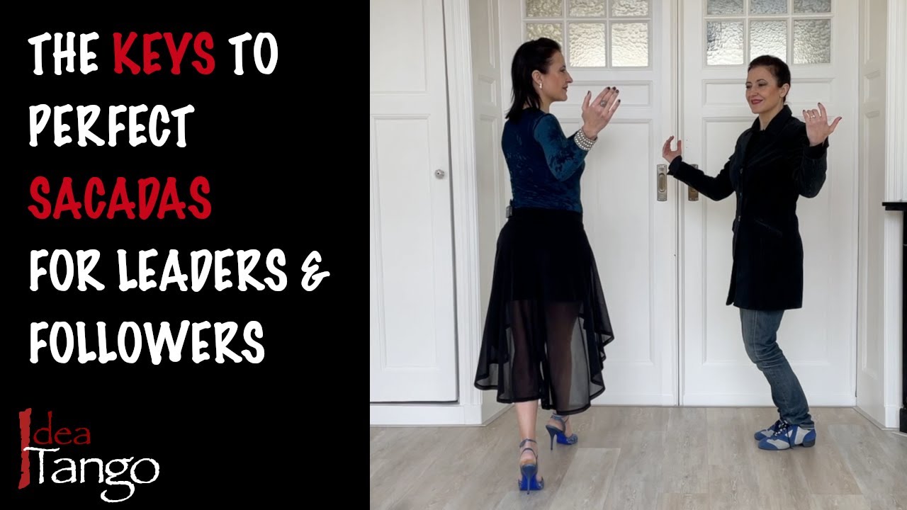 Idea Tango: the keys to perfect sacadas - for leaders and followers