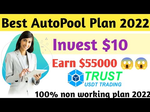 World's no-1 Auto Pool Plan 2022 || Trust USDT Trading Review | Invest $10 Earn $55000