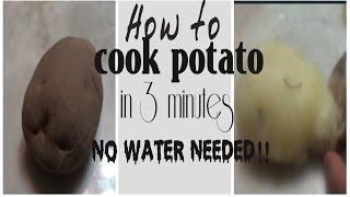 How to cook potato fast in just 3 minutes without using any water
microwave.this cooking tip steam was shared by my smart
roommate/colleague and...