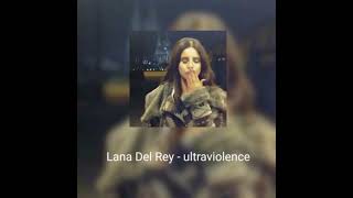 Lana Del Rey - ultraviolence