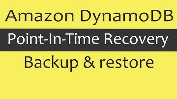 Amazon DynamoDB : Point-In-Time Recovery