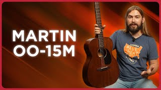 Martin 00-15M | Consider Something Smaller!