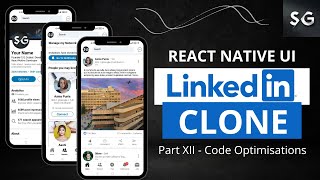 React Native LinkedIn Clone Part-XII || Code Optimizations