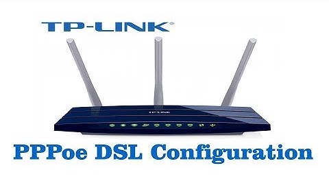 DSL PPPoe Configuration Tp-link  modem