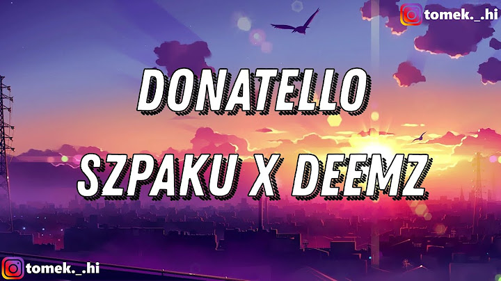 Szpaku x Deemz - Donatello (TEKST/LYRICS)