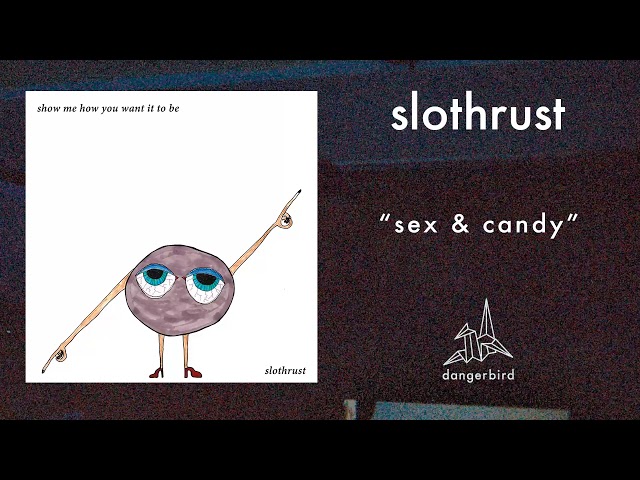 Slothrust - Sex And Candy