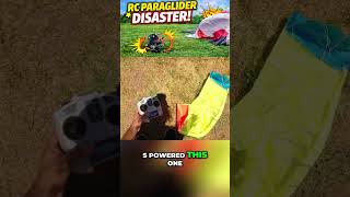 RC Paraglider Disaster!