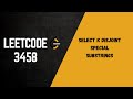 Leetcode 3458. Select K Disjoint Special Substrings | Easy Explanation in Hindi + Code in Python