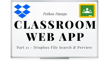 Django Project - Classroom: Dropbox File Search & Preview (Part 11)