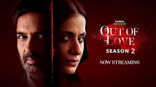 Hotstar Specials Out Of Love 2 Official Trailer | Rasika Dugal | Purab Kohli | 30 April