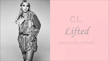 CL - Lifted (Colour Coded) Lyrics