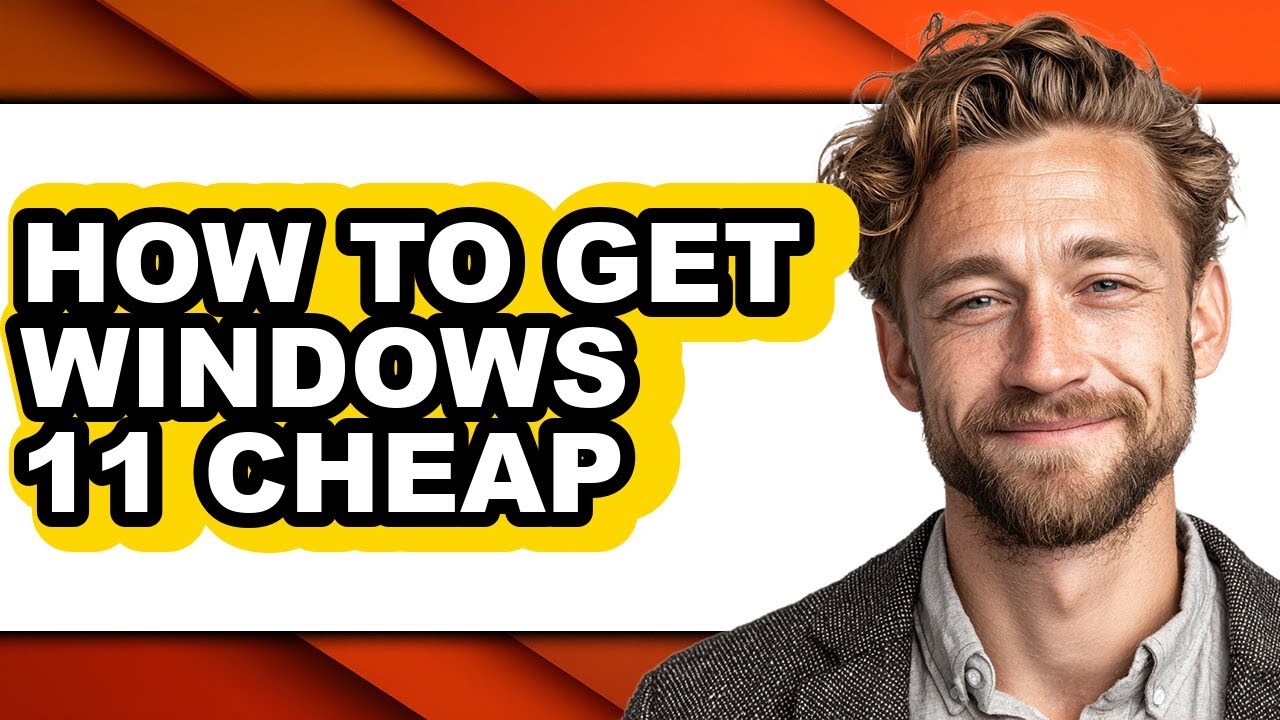 How to Get Windows 11 Cheap - Easy Guide