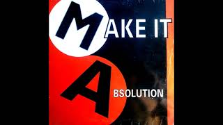 Absolution   Make It Absolution Mix