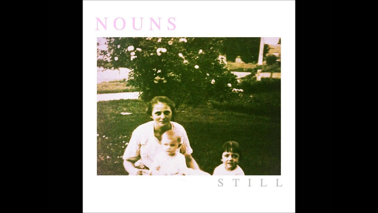 nouns - i still want to make you proud