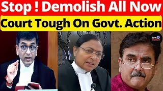 Stop! Demolish All Now; Court Tough Action On Govt. #lawchakra #supremecourtofindia #analysis