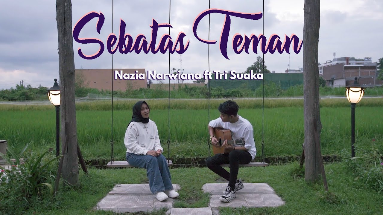 NAZIA NARWIANA FT. TRI SUAKA - SEBATAS TEMAN (OFFICIAL MUSIC VIDEO)