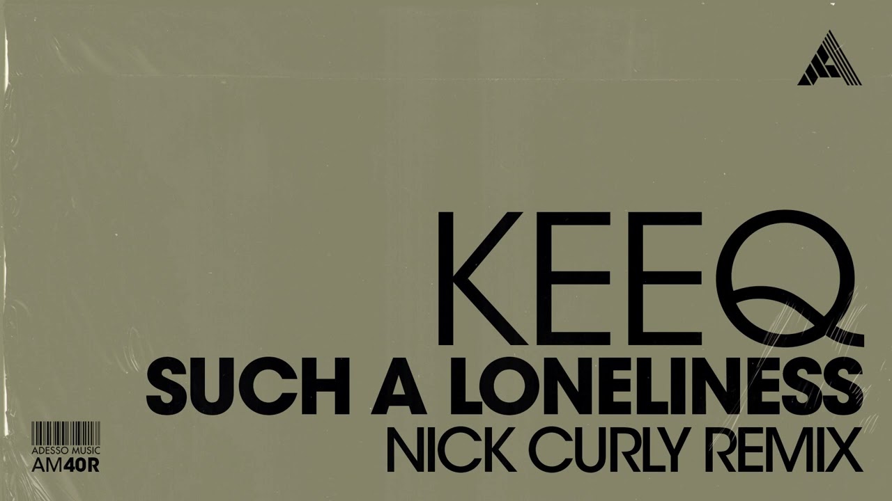 Watch KeeQ - Such A Loneliness (Nick Curly Dub) on YouTube Watch KeeQ - Such A Loneliness (Nick Curly Dub) on YouTube