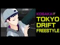 KOSAKA TOKYO DRIFT FREESTYLE 🇯🇵🦇