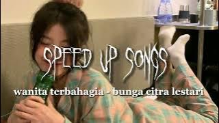 wanita terbahagia - bunga citra lestari (speed up songs)