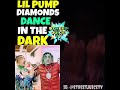 Lil Pump Diamonds Dance In The Dark