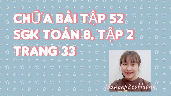 Giải bài tập toán 8 sgk trang 33 tập 2 năm 2024