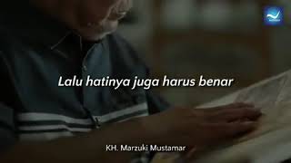 Story Wa 'JALAN MENUJU SYURGA' -KH. MARZUKI MUSTAMAR-