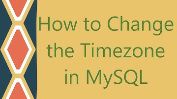How to Change the Timezone in MySQL