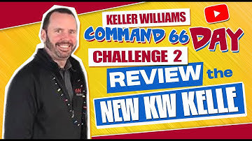 Keller Williams Command 66 Day Challenge 2 - Review The New KW Kelle