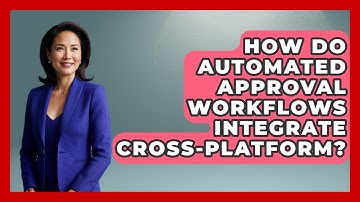 How Do Automated Approval Workflows Integrate Cross-platform? - Legal And HR SaaS Stack