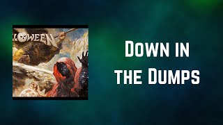 Helloween - Down in the Dumps (Lyrics)