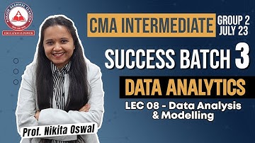 Data Analysis & Modelling Lec 08 | SUCCESS BATCH 3 | CMA Inter Group 2 Data Analytics | AAC