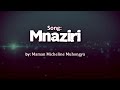 Mnaziri (Lyrics) | Micheline Muhongya Mp3 Song