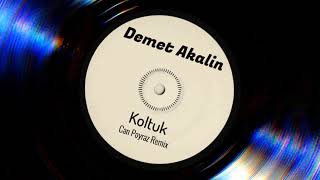 Demet Akalın - Koltuk (Can Poyraz Remix) Resimi