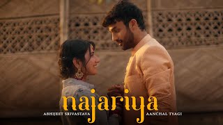 Video thumbnail of "Najariya (Official Video) Abhijeet Srivastava & Aanchal Tyagi | Fungeet | Indiea Records"