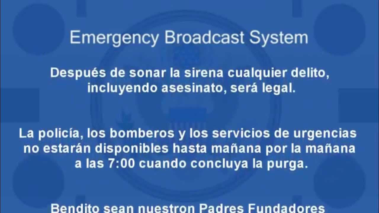 The Purge Emergency Broadcast System ESPAÑOL (Anuncio del inicio de la