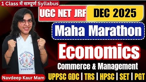 UGC NET JRF Dec 2025 | Economics | Marathon | Complete Syllabus Commerce Mngt | By Navdeep Kaur Mam