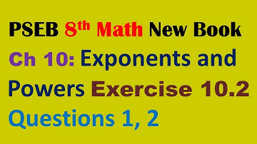 8th Math Chapter 10 Exponents and Powers Exercise 10.2  Questions 1, 2