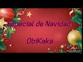 Especial de Navidad (ObiKaka) //leer descripción //