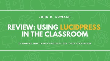 Review: Using LucidPress in the Classroom