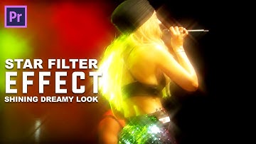 Star Filter/Dreamy Glow Effect - Premiere Pro CC Tutorial (No Plugin)