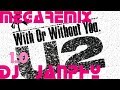 U2 - With or without you ( 2020 megaremix 1.0 Dj Janphy )