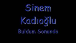 Sinem - Buldum Sonunda