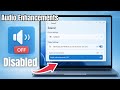 Disable Audio Enhancements Windows 11 ( 2 QUICK STEPS )
