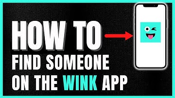 How To Find Someone On The Wink App