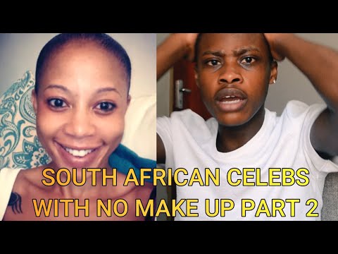 SOUTH AFRICAN CELEBS WITH NO MAKE UP PART 2 - YouTube