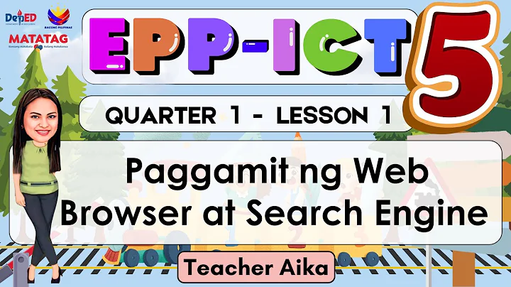 EPP- ICT 5 QUARTER 1 LESSON 1 MATATAG Paggamit ng Web Browser at Search Engine #matatagcurriculum